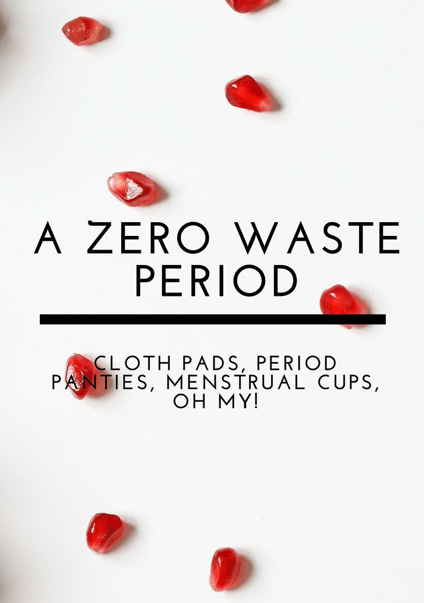 7 Easy Hacks for You to Get Started with a Zero Waste Period - Eco Period Australia