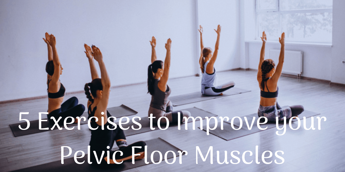 5 Exercises to Improve your Pelvic Floor Muscles - Eco Period Australia