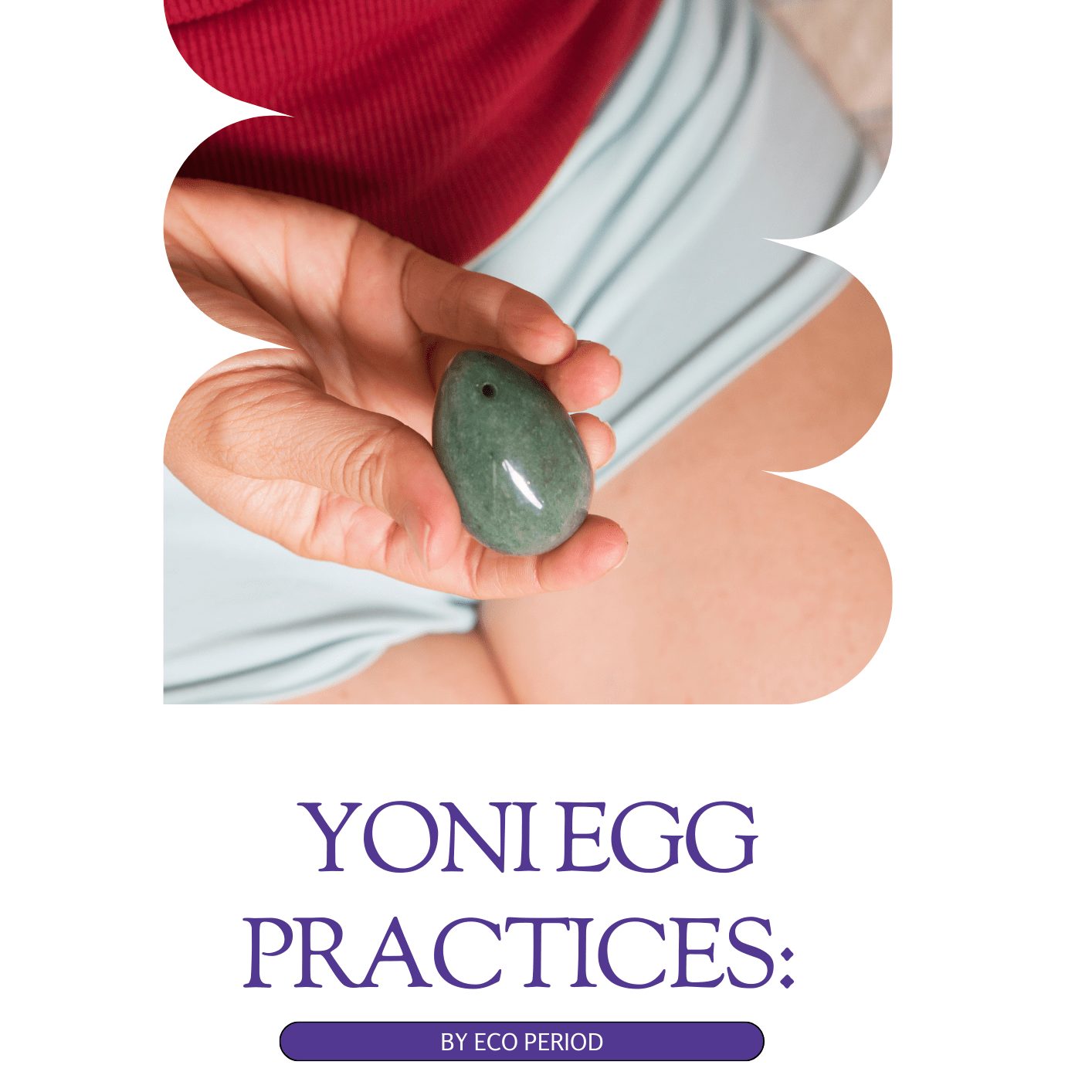 Yoni Egg Practice Guide - digital download